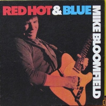 Mike Bloomfield - Red Hot & Blue ; CD  (6/6)