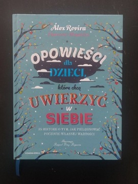 Opowieści dla dzieci, które chcą uwierzyć w siebie