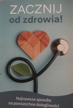 Zacznij od zdrowia Najnowsze sposoby