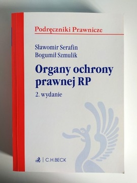 Organy ochrony prawnej RP - S. Serafin, B. Szmulik