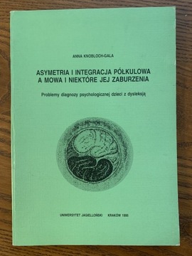 Asymetria i integracja półkulowa Knobloch-Gala