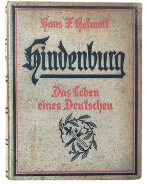 Hindenburg Das Leben eines Deutschen. Hans Helmolt