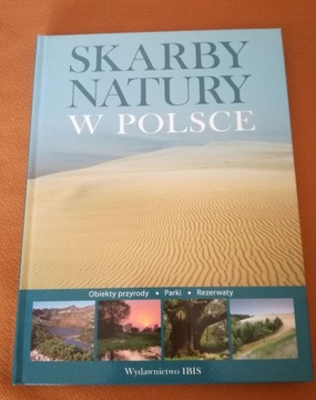 Skarby Natury w Polsce - Praca zbiorowa.Album