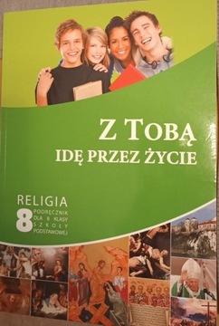 Religia 8. Z Tobą idę przez życie podręcznik + ćw.