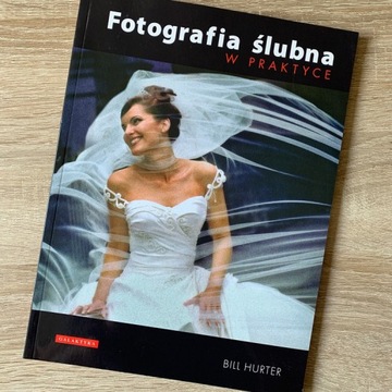  Fotografia ślubna w praktyce - Bill Hurter