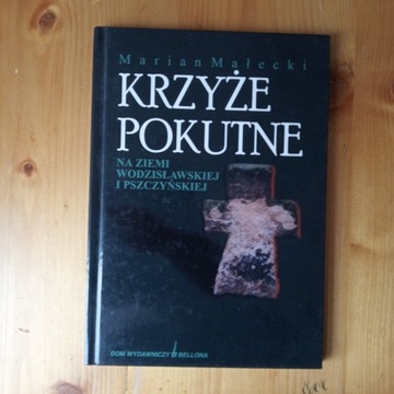 Krzyże pokutne na ziemi wodzisławskiej i pszczyńsk