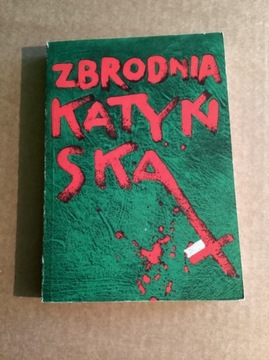 J.Czmut „ Zbrodnia Katyńska „.