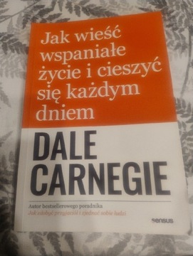 Dale Carnegie-Jak wieść wspaniałe życie 