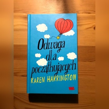 "Odwaga dla początkujących" Karen Harrington
