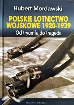 Polskie lotnictwo wojskowe 1920 - 1939. Mordawski