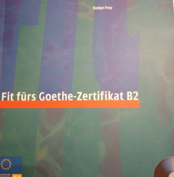 Fit fürs Goethe-Zertifikat B2 + CD