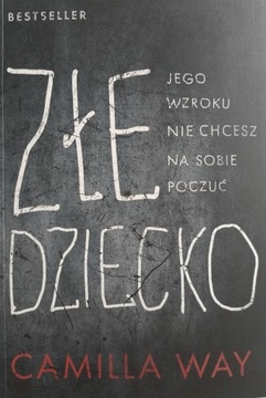 ZŁE DZIECKO - Redwelacyjny thriller, bestseler