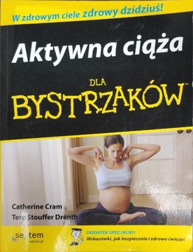 Aktywna ciąża dla bystrzaków Catherine Cram, Tere Stuoffer Drenth