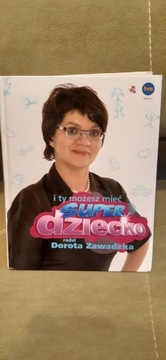 I ty możesz mieć super dziecko,Zawadzka