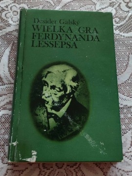 WIELKA GRA FERDYNANDA LESSEPSA - Desider Galsky