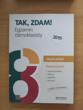 Tak, zdam! Egzamin ósmoklasisty 2019 Język polski