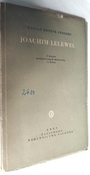 Joachim Lelewel - Marian Henryk Serejski