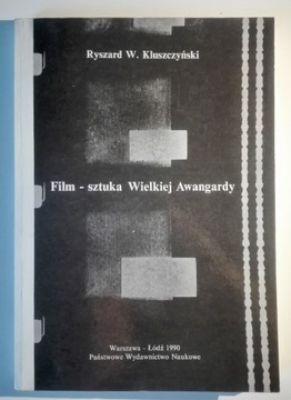 FILM - sztuka Wielkiej Awangardy KLUSZCZYŃSKI R.W.