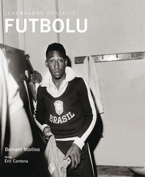Legendarne postacie futbolu Bernard Morlino 