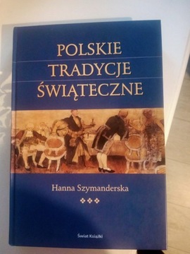 "Polskie tradycje świąteczne" Hanna Szymanderska