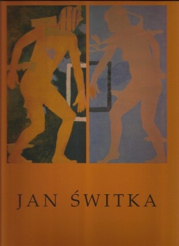 Jan Świtka katalog wystawy, obrazy z lat 1995-2001