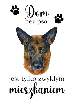 Plakat Dom bez psa jest tylko zwykłym mieszkaniem