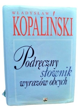Słownik wyrazów obcych - Wacław Kopaliński