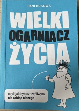 Wielki ogarniacz życia Pani Bukowa