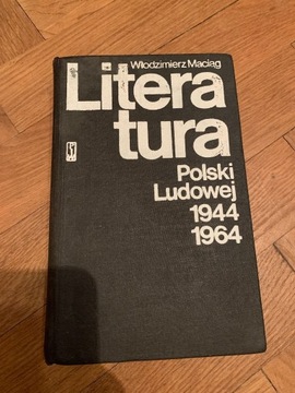 Literatura Polski Ludowej 1944-1964 - Maciąg