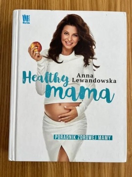 Healthy mama - Anna Lewandowska - jak NOWA