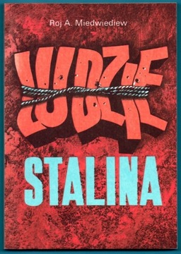 Ludzie Stalina Roj A. Miedwiediew