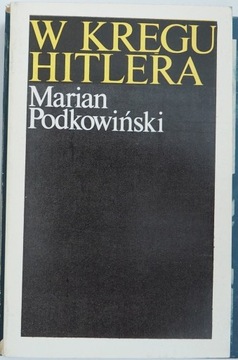 Marian Podkowiński - W kręgu Hitlera