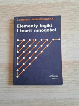 Elementy logiki i teorii mnogości Wojciechowska