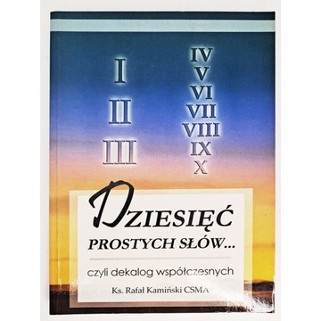 Dziesięć prostych słów... ks. R. Kamiński