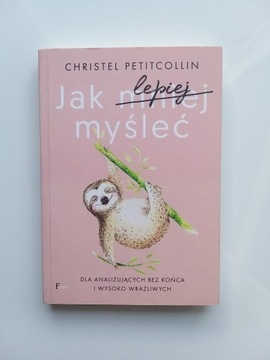 "Jak lepiej myśleć" Christel Petitcollin