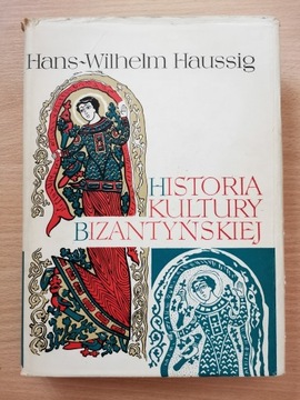 Historia Kultury Bizantyjskiej - Haussig