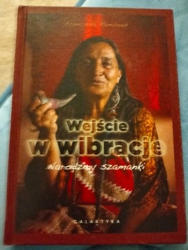 Wejście w wibracje Francoise Rambaud