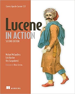 Lucene in Action, 2nd edition, M. McCandless, 2010