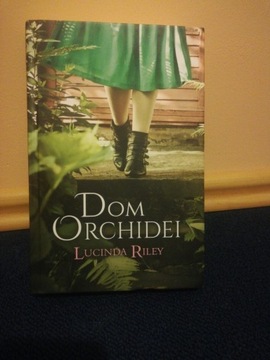 Dom Orchidei.Lucinda Riley NOWA