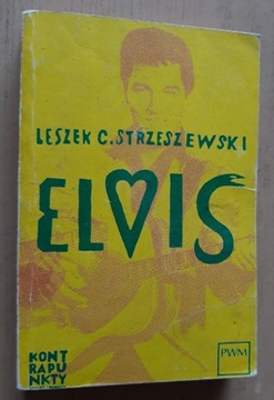 Elvis – Leszek C. Strzeszewski 