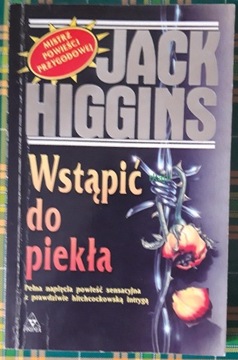 Wstąpić Do Piekła - Higgins J. wyd. I, Prima 1992 