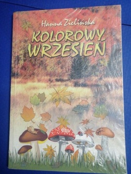 KOLOROWY WRZESIEN - HANNA ZIELINSKA