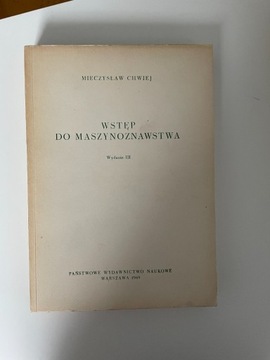 WSTĘP DO MASZYNOZNAWSTWA Mieczysław Chwiej