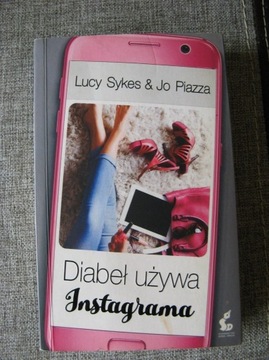 Diabeł używa Instagrama – Lucy Sykes & Jo Piazza