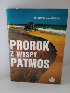 Prorok z wyspy Patmos Władysław Polok