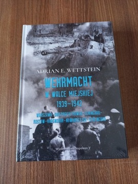 Adrian Wettstein - Wehrmacht w walce miejskiej 