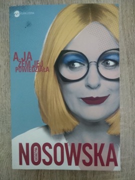 Katarzyna Nosowska - A ja żem jej powiedziała...