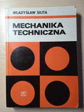 Mechanika techniczna Władysław Siuta 1997r.