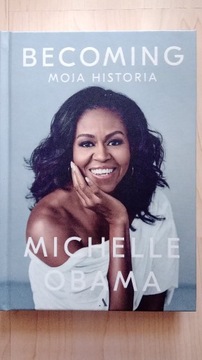 Becoming. Moja historia Michelle Obama - twarda