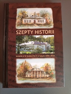 Szepty historii - Szkoła w Jabłonce w latach 1894-2010